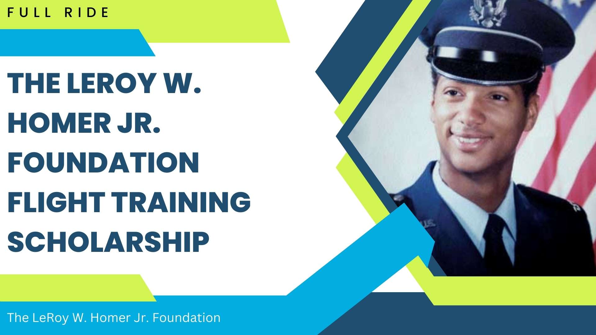 The LeRoy W. Homer Jr. Foundation Flight Training Scholarship